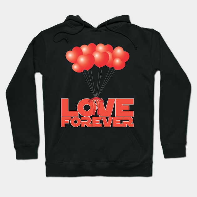 Love Forever with Heart Balloons - Love Forever Hoodie by ro83land